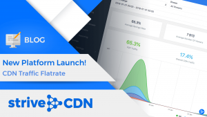 New Platform Launch - StriveCDN Blog