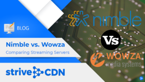 Comparing streaming servers: Nimble vs. Wowza Header