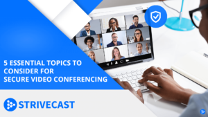 Secure Video Conferencing